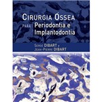 Ficha técnica e caractérísticas do produto Livro - Cirurgia Óssea para Periodontia e Implantodontia