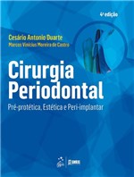 Ficha técnica e caractérísticas do produto Livro - Cirurgia Periodontal - Pré-protética, Estética e Peri-implantar - Duarte - Guanabara