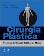 Ficha técnica e caractérísticas do produto Livro - Cirurgia Plástica - Técnicas de Cirurgia Estética de Mama