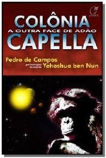Ficha técnica e caractérísticas do produto Livro - Colônia Capella - a Outra Face de Adão