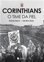 Ficha técnica e caractérísticas do produto Livro - Corinthians - o Time da Fiel