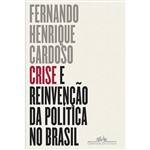 Ficha técnica e caractérísticas do produto Livro - Crise e Reinvenção da Política no Brasil