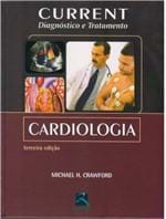 Ficha técnica e caractérísticas do produto Livro - Current Cardiologia Diagnóstico e Tratamento - Crawford