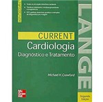 Ficha técnica e caractérísticas do produto Livro - Current - Cardiologia: Diagnóstico e Tratamento