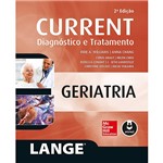 Ficha técnica e caractérísticas do produto Livro - Current Geriatria: Diagnóstico e Tratamento