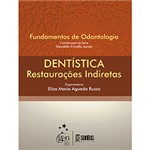 Ficha técnica e caractérísticas do produto Livro - Dentística: Restaurações Indiretas - Série Fundamentos de Odontologia
