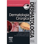 Ficha técnica e caractérísticas do produto Livro - Dermatologia Cirúrgica