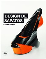 Ficha técnica e caractérísticas do produto Design de Sapatos - Senac Sp