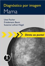 Ficha técnica e caractérísticas do produto Livro - Diagnóstico por Imagem Mama - Fischer @@ - Artmed