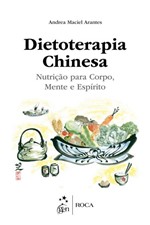Ficha técnica e caractérísticas do produto Livro - Dietoterapia Chinesa - Nutrição para Corpo, Mente e Espírito