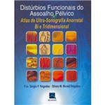 Ficha técnica e caractérísticas do produto Livro - Disturbios Funcionais do Assoalho Pélvico - Regadas