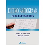 Ficha técnica e caractérísticas do produto Livro - Eletrocardiograma para Enfermeiros