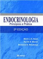 Ficha técnica e caractérísticas do produto Livro - Endocrinologia - Princípios e Práticas - Saad
