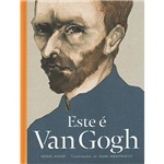 Ficha técnica e caractérísticas do produto Livro - Este é Van Gogh