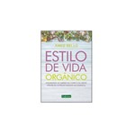 Ficha técnica e caractérísticas do produto Livro - Estilo de Vida Orgânico - Bello