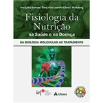 Ficha técnica e caractérísticas do produto Livro - Fisiologia da Nutrição na Saúde e na Doença