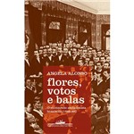 Livro - Flores, Votos e Balas : o Movimento Abolicionista Brasileiro (1868-88)