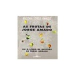 Ficha técnica e caractérísticas do produto Livro - Frutas de Jorge Amado, as