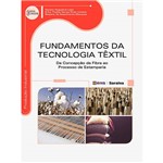 Fundamentos da Tecnologia Textil da Concepcao da Fibra ao Processo de Estamparia - Erica