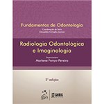 Ficha técnica e caractérísticas do produto Livro - Fundamentos de Radiologia: Radiologia Odontológica e Imaginologia
