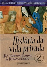 Ficha técnica e caractérísticas do produto Livro - História da Vida Privada, Vol. 2