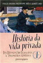 Ficha técnica e caractérísticas do produto Livro - História da Vida Privada, Vol. 4