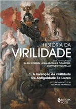 Ficha técnica e caractérísticas do produto Livro - História da Virilidade Vol. 1