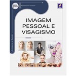 Ficha técnica e caractérísticas do produto Livro - Imagem Pessoal e Visagismo: Série Eixos