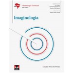 Ficha técnica e caractérísticas do produto Livro - Imaginologia - Série Abeno Odontologia Essencial - Parte Clínica