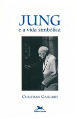 Ficha técnica e caractérísticas do produto Livro - Jung e a Vida Simbólica