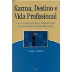 Ficha técnica e caractérísticas do produto Livro - Karma, Destino e Vida Profissional