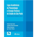 Ficha técnica e caractérísticas do produto Livro - Ligas Acadêmicas de Pneumologia e Cirurgia Torácica do Estado de São Paulo