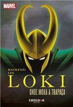 Ficha técnica e caractérísticas do produto Livro - Loki - Onde Mora a Trapaça