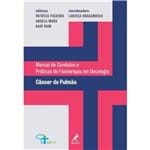 Ficha técnica e caractérísticas do produto Livro - Manual de Condutas Práticas de Fisioterapia em Oncologia - Câncer de Pulmão - Braganholo