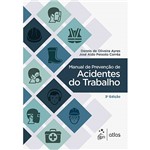 Ficha técnica e caractérísticas do produto Livro - Manual de Prevenção de Acidentes do Trabalho