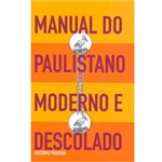 Ficha técnica e caractérísticas do produto Livro - Manual do Paulistano Moderno e Descolado