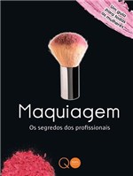 Ficha técnica e caractérísticas do produto Livro - Maquiagem : os Segredos dos Profissionais