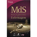 Ficha técnica e caractérísticas do produto Livro - MDS - Manual de Sobrevivência para Enfermagem