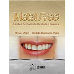 Ficha técnica e caractérísticas do produto Livro - Metal Free: Lentes de Contato Dentais e Coroas