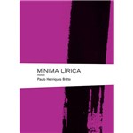 Ficha técnica e caractérísticas do produto Livro - Mínima Lírica