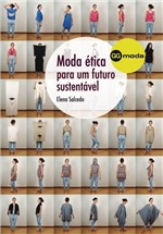 Ficha técnica e caractérísticas do produto Moda Ética para um Futuro Sustentável - Gustavo Gili (gg Brasil)