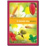 Ficha técnica e caractérísticas do produto Livro - Mundo das Plantas, o - 03 Ed.