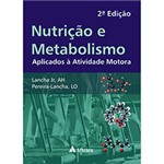 Ficha técnica e caractérísticas do produto Livro - Nutrição e Metabolismo - Aplicados à Atividade Motora