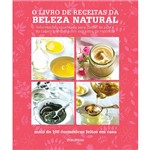 Ficha técnica e caractérísticas do produto Livro - o Livro de Receitas da Beleza Natural