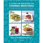 Ficha técnica e caractérísticas do produto Livro - o Livro de Receitas da Cozinha Medicinal