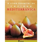 Ficha técnica e caractérísticas do produto Livro - o Livro Essencial da Cozinha Mediterrânica