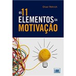 Ficha técnica e caractérísticas do produto Livro - os 11 Elementos da Motivação