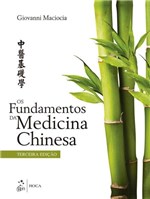 Ficha técnica e caractérísticas do produto Livro - os Fundamentos da Medicina Chinesa - Maciocia - Roca