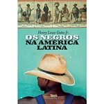 Ficha técnica e caractérísticas do produto Livro - os Negros na América Latina