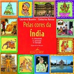 Ficha técnica e caractérísticas do produto Livro - Pelas Cores da Índia